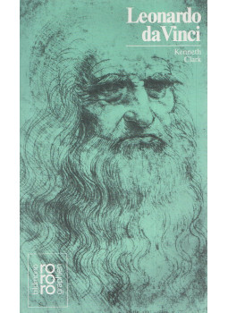 Clark, Kenneth - Leonardo da Vinci Clark, Kenneth - Leonardo da Vinci, Reinbek bei Hamburg 1995 antikvár könyv