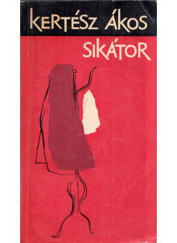 Kertész Ákos - Sikátor Kertész Ákos - Sikátor, Budapest 1965 antikvár könyv