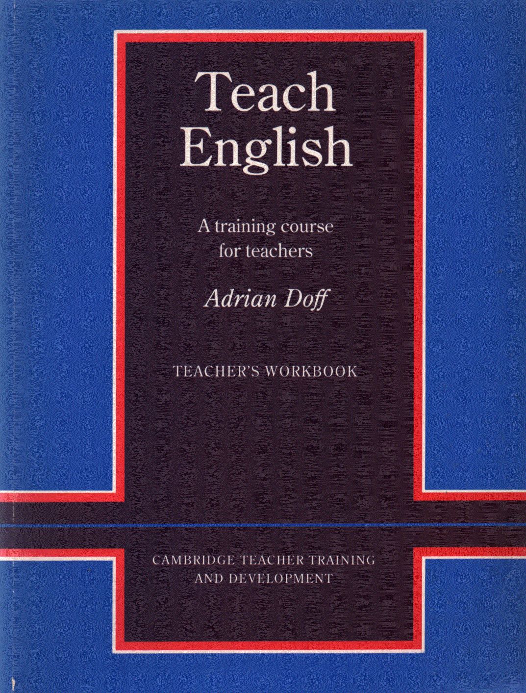 Doff, Adrian - Teach English - A training course for teachers