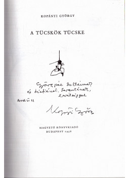Kopányi György - A tücskök tücske (dedikált) Kopányi György - A tücskök tücske (dedikált), null 2006 antikvár könyv