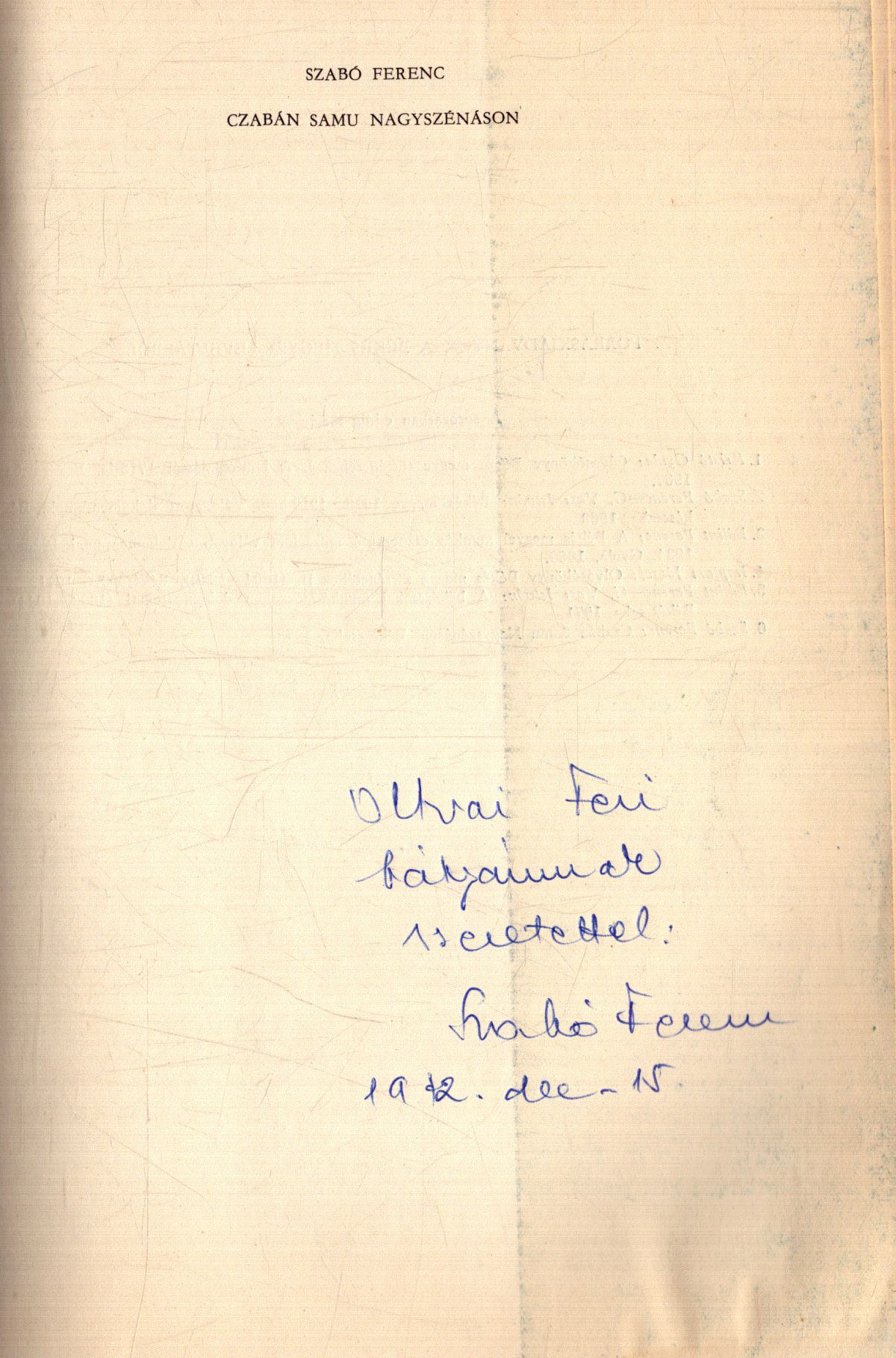 Szabó Ferenc - Czabán Samu Nagyszénáson (dedikált) Szabó Ferenc - Czabán Samu Nagyszénáson (dedikált), Nagyszénás 1972 antikvár könyv