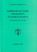 P. Bálint József S. J. - Korszakváltások viharaiban, és jubileumaiban