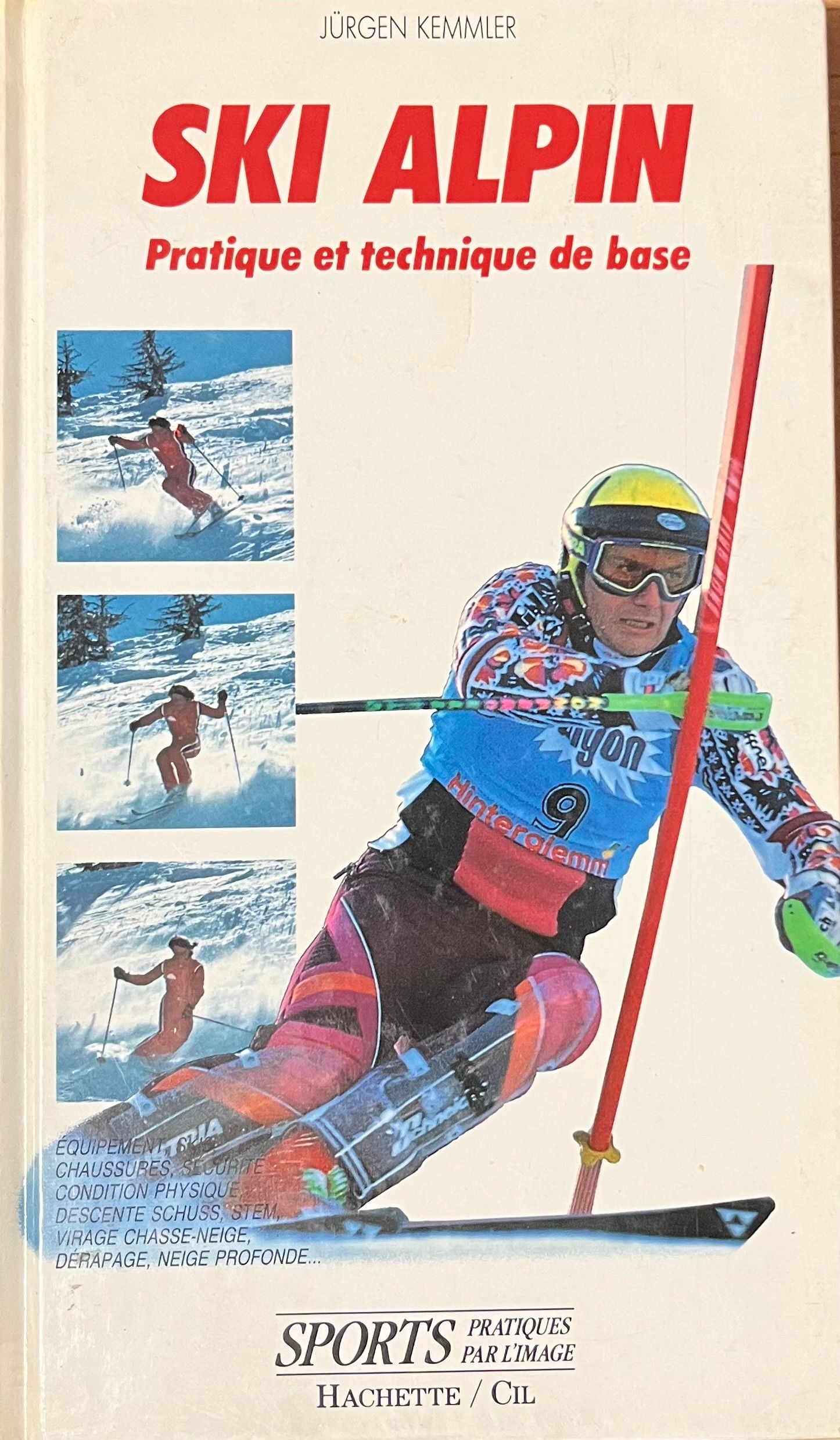 Jürgen Kemmler - Ski Alpin: pratique et technique de base Jürgen Kemmler - Ski Alpin: pratique et technique de base, null 1991 antikvár könyv