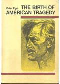 Egri Péter - The Birth of American Tragedy