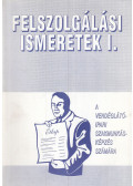 Csizmadia László,Oláh Péter - Felszolgálási ismeretek I.