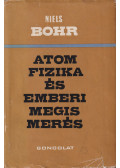 Bohr, Niels - Atomfizika és emberi megismerés