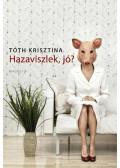 Tóth Krisztina - Hazaviszlek, jó?