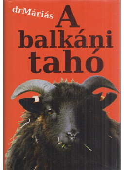 drMáriás - A balkáni tahó (dedikált) drMáriás - A balkáni tahó (dedikált), Budapest 2012 antikvár könyv