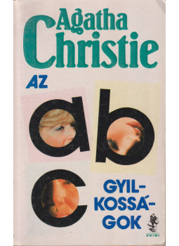 Agatha Christie - Az ABC-gyilkosságok Agatha Christie - Az ABC-gyilkosságok, Budapest 1991 antikvár könyv