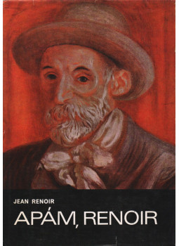 Renoir, Jean - Apám, Renoir Renoir, Jean - Apám, Renoir, Budapest 1972 antikvár könyv