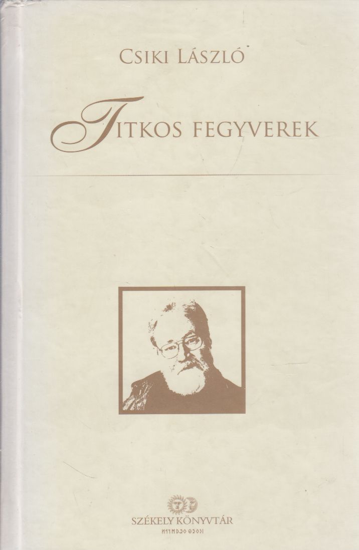 Csiki László - Titkos fegyverek