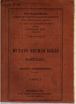Barna Ferdinánd - A mutató névmás hibás használata Barna Ferdinánd - A mutató névmás hibás használata, null 1876 antikvár könyv