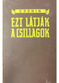 A. J. Cronin - Ezt látják a csillagok