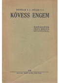 Roothaan János,Müller Lajos - Kövess engem!