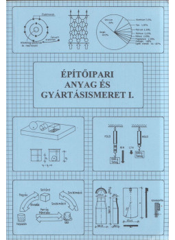 Szerényi István , Gazsó Anikó - Építőipari anyag- és gyártásismeret I. Szerényi István , Gazsó Anikó - Építőipari anyag- és gyártásismeret I., Pécs 2000 antikvár könyv