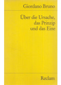 Bruno, Giordano - Über die Ursache, das Prinzip und das Eine
