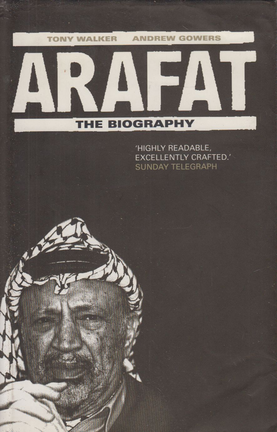 Walker, Tony,Gowers, Andrew - Arafat The Biography