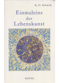 SCHMIDT, K. O. - Einmaleins der Lebenskunst