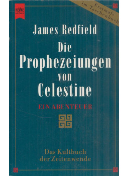 James Redfield - Die Prophezeiungen von Celestine James Redfield - Die Prophezeiungen von Celestine, München 2001 antikvár könyv