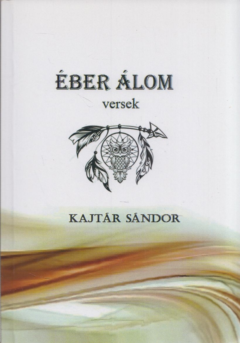 Kajtár Sándor - Éber álom