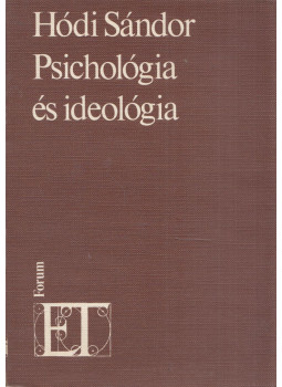 Hódi Sándor - Pszichológia és ideológia Hódi Sándor - Pszichológia és ideológia, Újvidék 1981 antikvár könyv