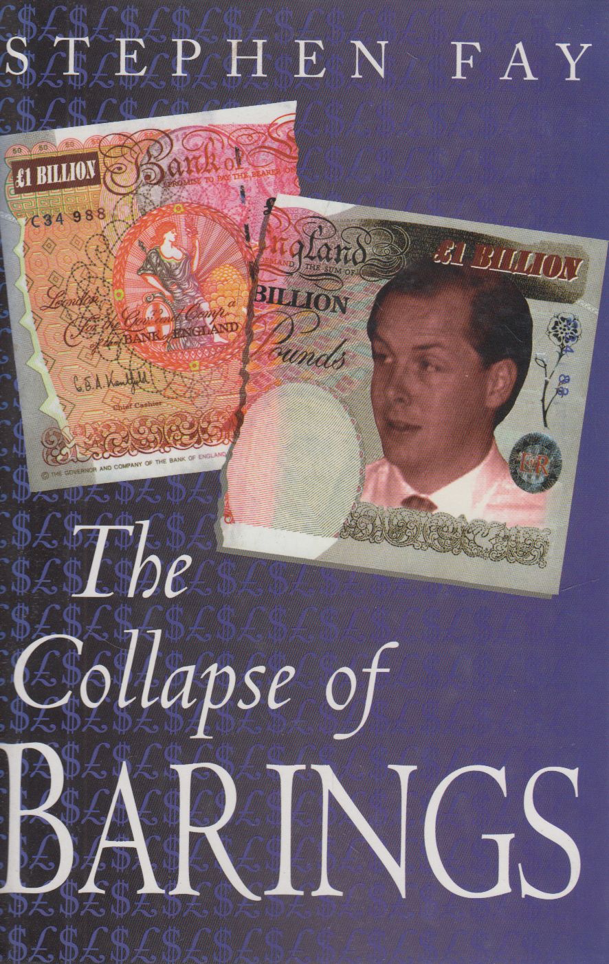 Stephen Fay - The Collapse of Barings