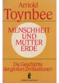 Arnold Toynbee - Menschheit und Mutter Erde