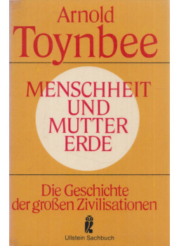Arnold Toynbee - Menschheit und Mutter Erde Arnold Toynbee - Menschheit und Mutter Erde, Frankfurt am Main-Berlin-Wien 1982 antikvár könyv
