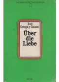 José Ortega y Gasset - Über die Liebe