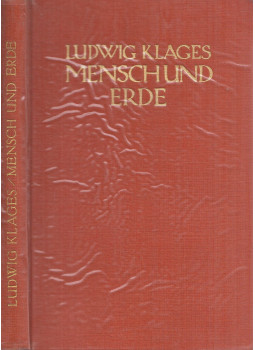 Klages, Ludwig - Mensch und Erde Klages, Ludwig - Mensch und Erde, Jena 1933 antikvár könyv