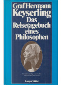 Graf Hermann Keyserling - Das Reisetagebuch eines Philosophen