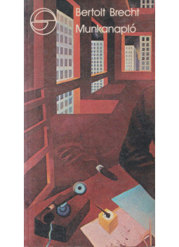 Brecht, Bertolt - Munkanapló Brecht, Bertolt - Munkanapló, Budapest 1983 antikvár könyv