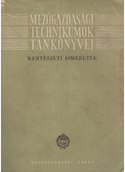 Kóródi László, Csepregi Pál, Horváth József - Kertészeti ismeretek Kóródi László, Csepregi Pál, Horváth József - Kertészeti ismeretek, null 1968 antikvár könyv