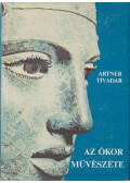 Artner Tivadar - Az ókor művészete