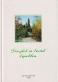 Schmidt Gábor dr. - Díszfák és kertek képekben