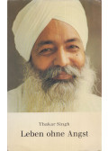 Thakar Singh - Leben ohne Angst