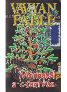 Fable, Vavyan - Mennyből a csontváz Fable, Vavyan - Mennyből a csontváz, Budapest 2009 antikvár könyv