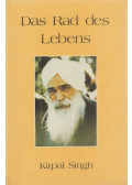 Kirpal Singh - Das Rad des Lebens