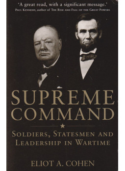 COHEN, ELIOT A, - Supreme Command COHEN, ELIOT A, - Supreme Command, London 2003 antikvár könyv