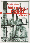 Miklósi Károly - Málenkíj robot (1945-1947) (dedikált)