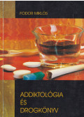 Dr. Fodor Miklós - Addiktológia és drogkönyv (dedikált)