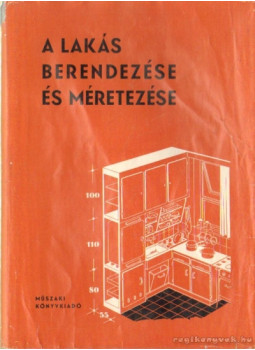 Gádoros Lajos - A lakás berendezése és méretezése Gádoros Lajos - A lakás berendezése és méretezése, Budapest 1956 antikvár könyv
