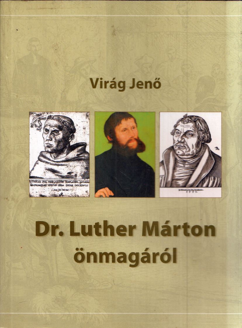Virág Jenő - Dr. Luther Márton önmagáról