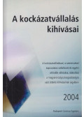 Horváth Dóra,Sándor Imre,Móricz Éva,Kolos Krisztina,V. Komlósi Annamária,Rózsa Sándor,Bérdi Márk - A kockázatvállalás kihívásai