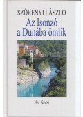 Szörényi László - Az Isonzó a Dunába ömlik