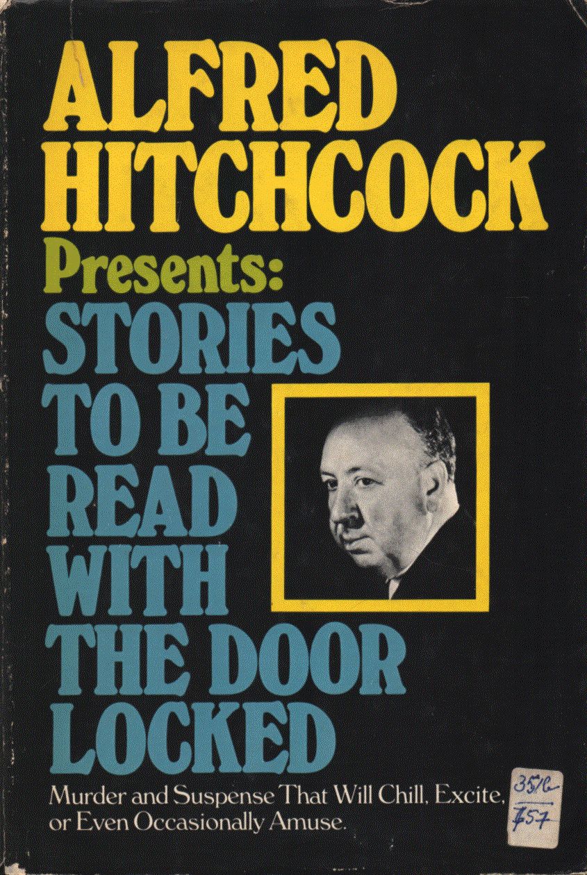 Alfred Hitchcock - Stories to be Read with the Door Locked Alfred Hitchcock - Stories to be Read with the Door Locked, New York 0 antikvár könyv