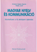Antalné Szabó Ágnes,Raátz Judit - Magyar nyelv és kommunikáció - Munkafüzet a 10. évfolyam számára