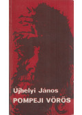 Újhelyi János - Pompeji vörös