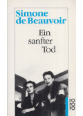 Simone de Beauvoir - Ein sanfter Tod