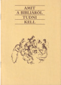 Katona István - Amit a Bibliáról tudni kell
